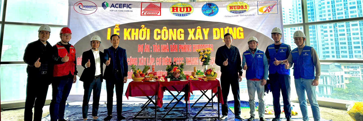 ACEFIC KHỞI CÔNG XÂY DỰNG DỰ ÁN TÒA NHÀ VĂN PHÒNG HUDTOWER